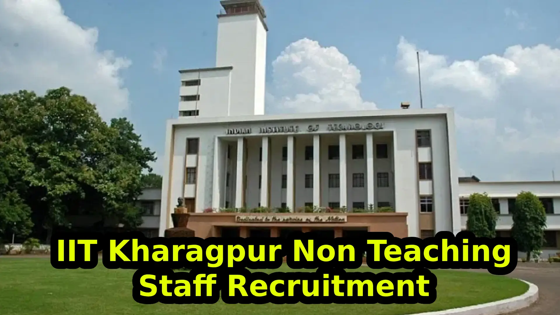 IIT Kharagpur Non Teaching Staff Recruitment 2023- Check out Notification, Apply Link, Eligibility